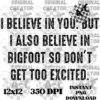 Believe In Bigfoot
